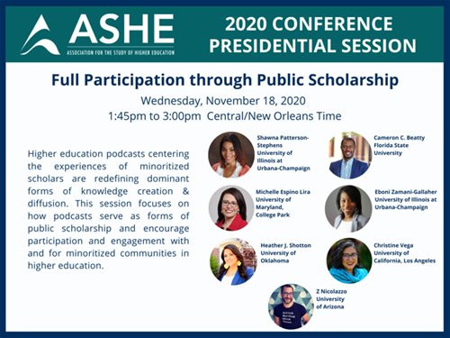 ASHE 2020 Conference Presidential Session: Full Participation Through Public Scholarship