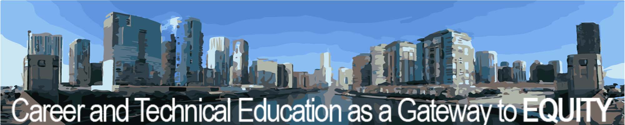 Career and Technical Education as a Gateway to Equity project banner image